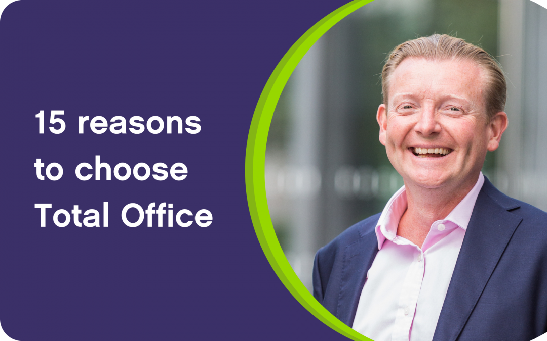 15 Reasons to choose Total Office
